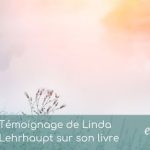 Article - Témoignage de Linda Lehrhaupt sur son livre