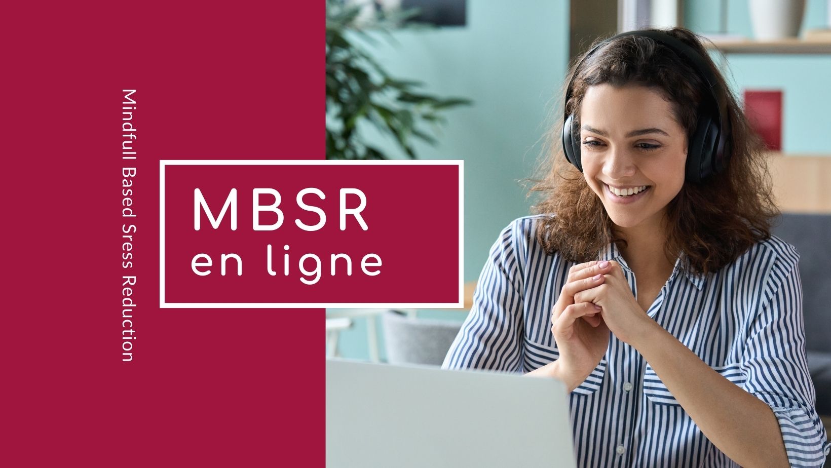 Programme MBSR en ligne avec Stéphane Offort