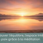 les bienfaits mesurés par la science des retraites de 10 jours semblablent au format proposé par euthymia.